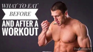 'WHAT TO EAT BEFORE AND AFTER A WORKOUT /Health &  Fitness'