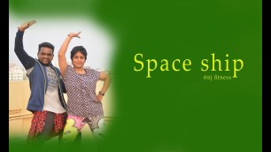 'Space ship || Sean paul , Sukuward || Dance fitness || Zumba || NJ Fitness'