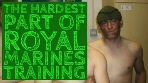 'The Hardest Part of Royal Marines Training!'