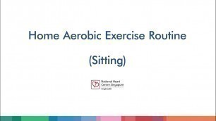 'Home Aerobic Exercise Routine (Sitting)'