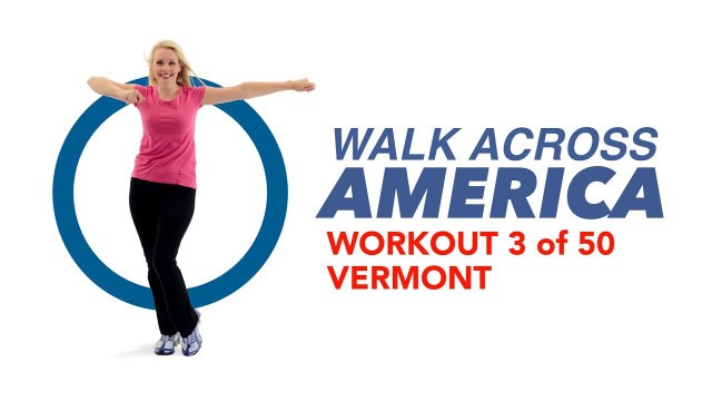 'Walk Across America Workout | 3 of 50 | Vermont | Walk at Home Sweaty Beginner Quick Fitness 30 Min'