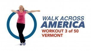 'Walk Across America Workout | 3 of 50 | Vermont | Walk at Home Sweaty Beginner Quick Fitness 30 Min'