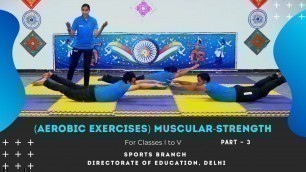 'Exercises to Develop Muscular-Strength(Aerobic Exercises) for (Primary) Part-3'