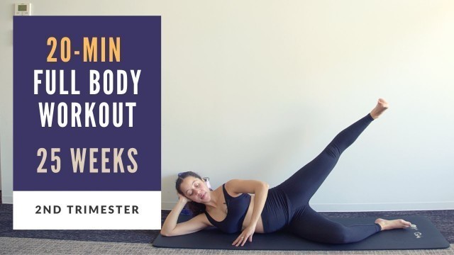 'Week 25 of Pregnancy | 20-min Full Body Prenatal Workout'