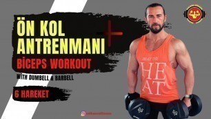 'ÖN KOL ANTRENMANI - DUMBELL VE BARBELL - BİCEPS WORKOUT - VOLKAN GÖKMEN'