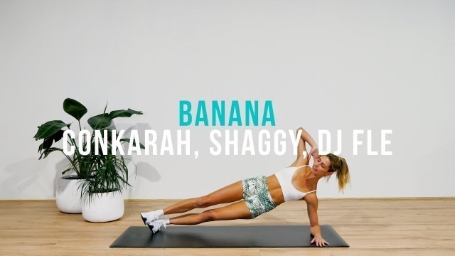 'banana (minisiren Remix) - dj fle ft. Shaggy | CORE BEAT WORKOUT!'