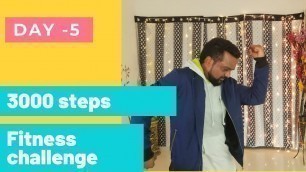 'Day-5|| 30 Minutes || 3000 steps || Fitness challenge || Weight loss challenge || NJ Fitness || Hyd'
