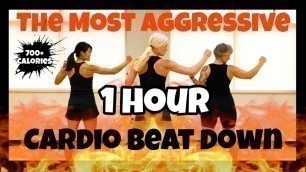 'The Most Aggressive 1 Hour Cardio Beat Down'