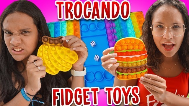 'TROCAS DE FIDGET TOYS COM A MINHA IRMÃ (SURPREENDENTE) - JULIANA BALTAR'