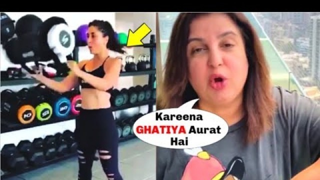 'Farah Khan 1NSULTS Kareena Kapoor Khan For Working Out In Gym'