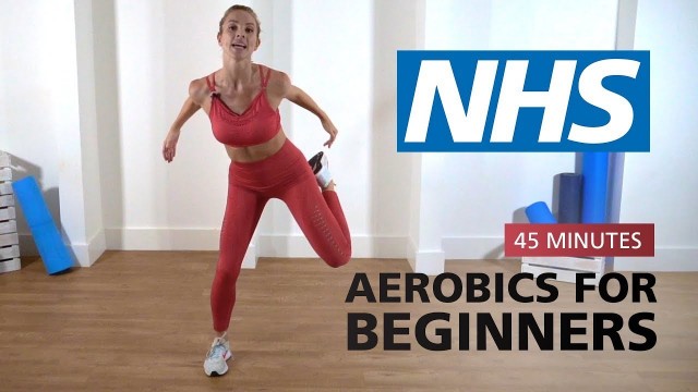 'Aerobics for beginners - 45 minutes | NHS'