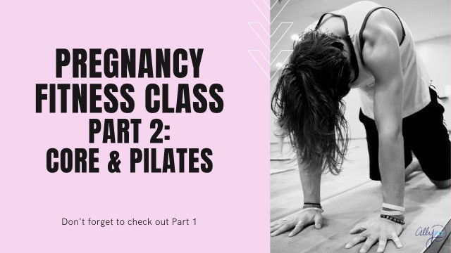 'PRENATAL FITNESS CLASS: CORE & PILATES'