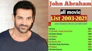 'John Abraham All Movie List 2003-2021'