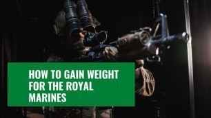 'how to gain weight for the Royal Marines | Quick Fire #SHORTS'