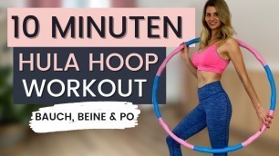 '10 MINUTEN WORKOUT MIT HULA HOOP | Bauch, Beine & Po | Spaß beim Workout'