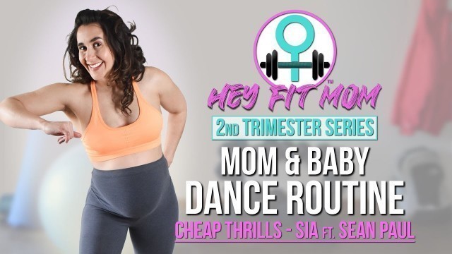 'Pregnancy and Prenatal Workout | Mom and Baby Dance Routine | Hey Fit Mom'