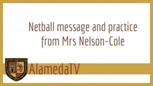 'Netball message and drills from Mrs Nelson-Cole'