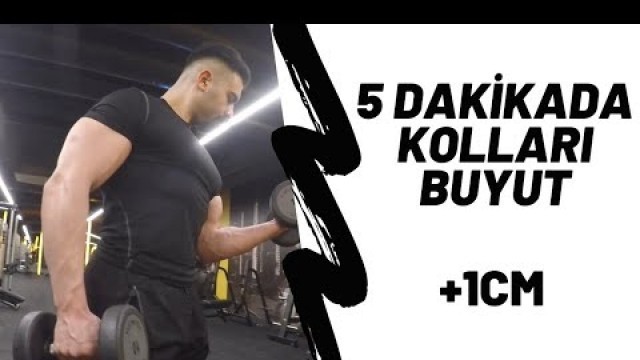 '5 DAKİKADA KOL BÜYÜTEN ANTRENMAN ( BİCEPS ) ZAYIF KOLLAR İÇİN 4 HAREKET'