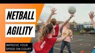 'NETBALL | AGILITY DRILLS to IMPROVE SPEED ON COURT'