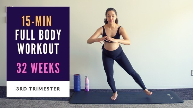 'Week 32 of Pregnancy | 15-min Full Body Prenatal Workout'