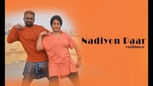 'Nadiyon paar (Let the music play)  || Janhvi || Dance fitness ||  NJ fitness || Weightloss'