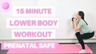 '15 Minute Lower Workout// Prenatal Safe Workout with Dumbbells| LISA HART'
