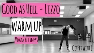 'GOOD AS HELL - Lizzo | cardio dance fitness | WARM UP'