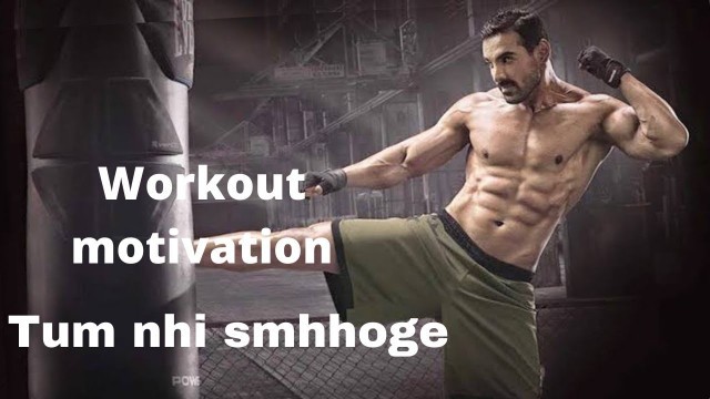 'Tum mhi smjhoge | Motivational video | john abraham tum nahi samjhoge | fitness Monsters'