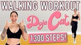 'DOJA CAT WALKING WORKOUT (1300 Steps) | Fun Cardio For Beginners'