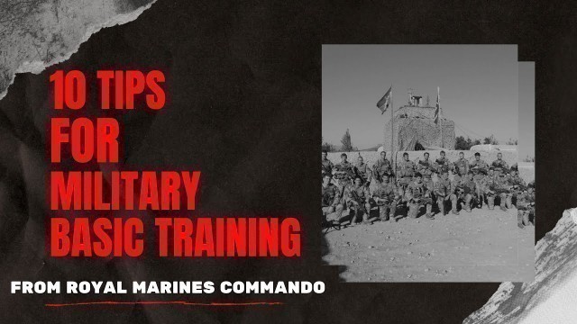 '10 Tips From Royal Marines Commando For Military Basic Training'