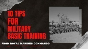 '10 Tips From Royal Marines Commando For Military Basic Training'