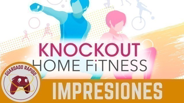 'PRIMERAS IMPRESIONES de KNOCKOUT HOME FITNESS (SWITCH)'