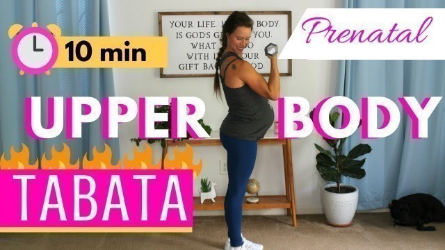 '10 Minute Prenatal Upper Body Tabata | CHALLENGING Prenatal Arm Workout'