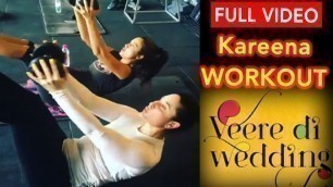 'Kareena Kapoor Workout for Veere Di Wedding Trailer Behind The Scenes | Sonam Kapoor | Fitness Video'