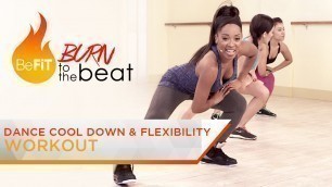 'Dance Cool-Down & Flexibility Exercises: Burn to the Beat- Keaira LaShae'