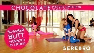 'SEREBRO — CHOCOLATE | Matvey Emerson Fitness Remix'
