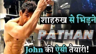 'John Abraham Make a Beast Body For Fight With Shahrukh Khan In Pathan'