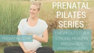 'Prenatal Pilates Series: Day 1 - Prenatal Core Workout'
