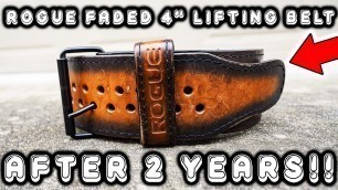 'ROGUE FADED 4\" LIFTING BELT REVIEW AFTER 2 YEARS!!! - IS IT WORTH IT??'