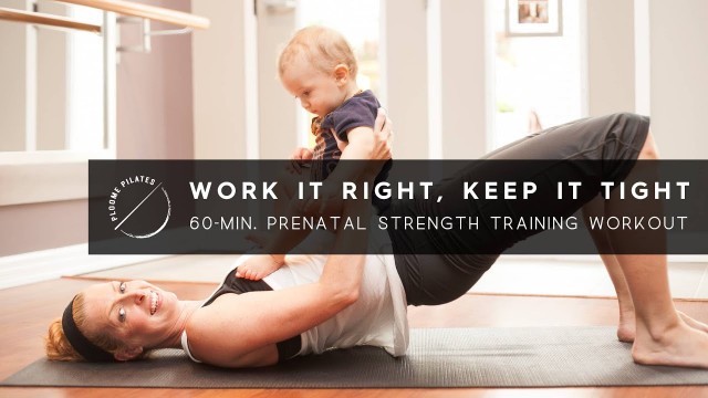 'Work It Right, Keep It Tight: 60Min. Prenatal Strength Training Workout'