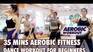 '35 mins Aerobic fitness dance workout for beginners step by step l Aerobic workout for weight loss'