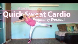 'Quick Sweat Cardio Prenatal Workout | Second Trimester 25 Weeks Pregnant'