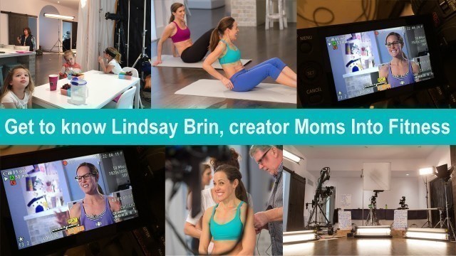 'Get to Know Lindsay Brin - www.momsintofitness.com'