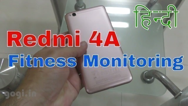 'Use Redmi 4A to monitor your fitness activities (in Hindi)'