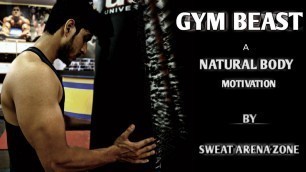 'Tum Nhi Smjhoge | Gym Beast | Natural body Motivation | Sweat arena zone | Fitness Motivation video'