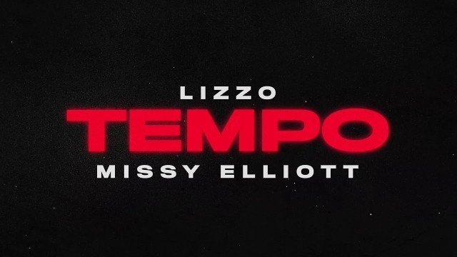 'Lizzo - Tempo (feat. Missy Elliott) [Official Audio]'