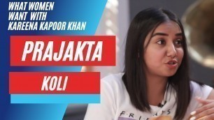 'Prajakta Koli on being MostlySane | What Women Want with Kareena Kapoor Khan'