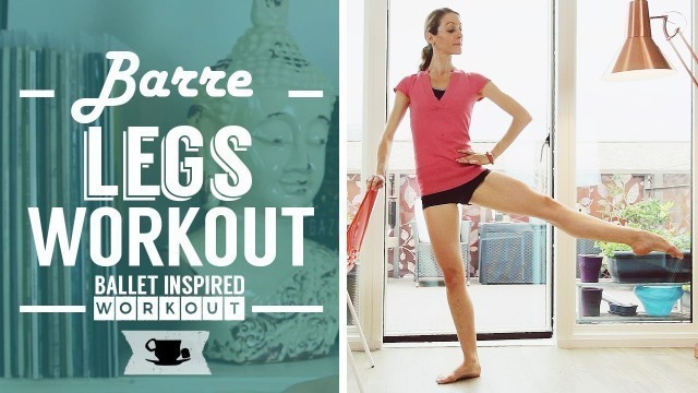 'Barre Legs Workout | Lazy Dancer Tips'